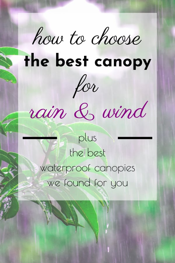 Best canopy for wind and rain