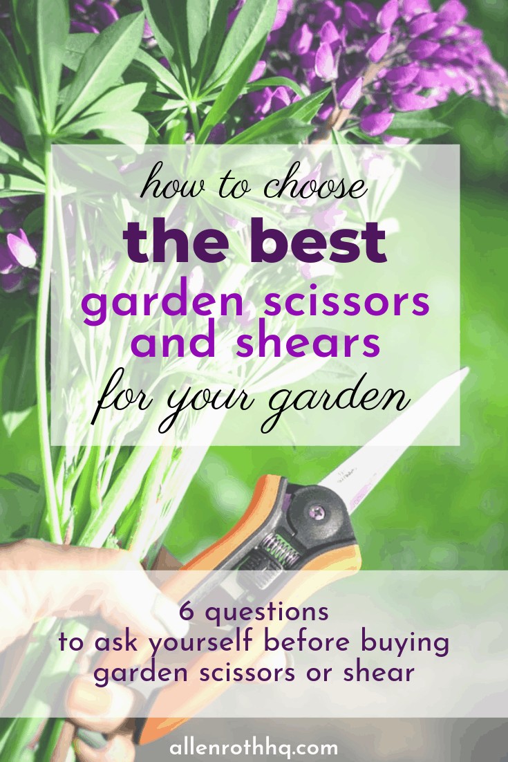How to Choose the Best Garden Scissors and Shears #gardenScissors #gardenShears #garden #gardenTools #gardenTips #gardening #landscaping #landscape #backyardLandscaping